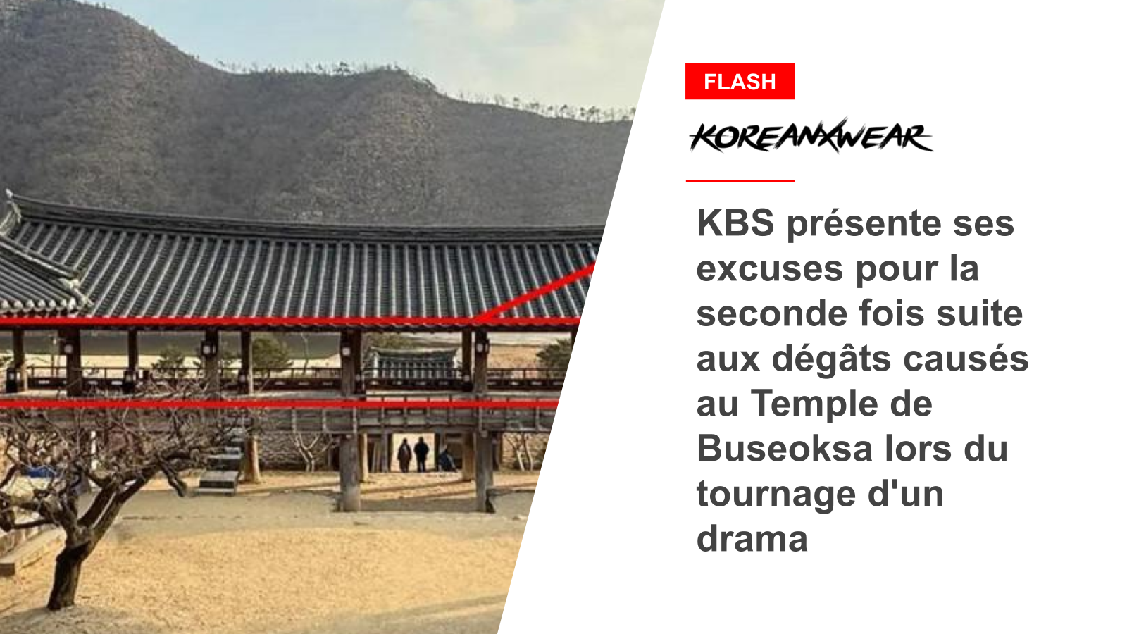 KBS présente ses excuses pour la seconde fois suite aux dégâts causés au Temple de Buseoksa lors du tournage d'un drama