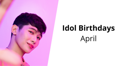 List of K-pop idols born in April