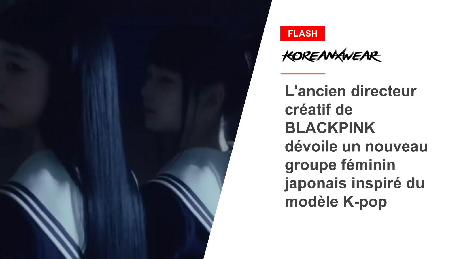 L'ancien directeur créatif de BLACKPINK dévoile un nouveau groupe féminin japonais inspiré du modèle K-pop