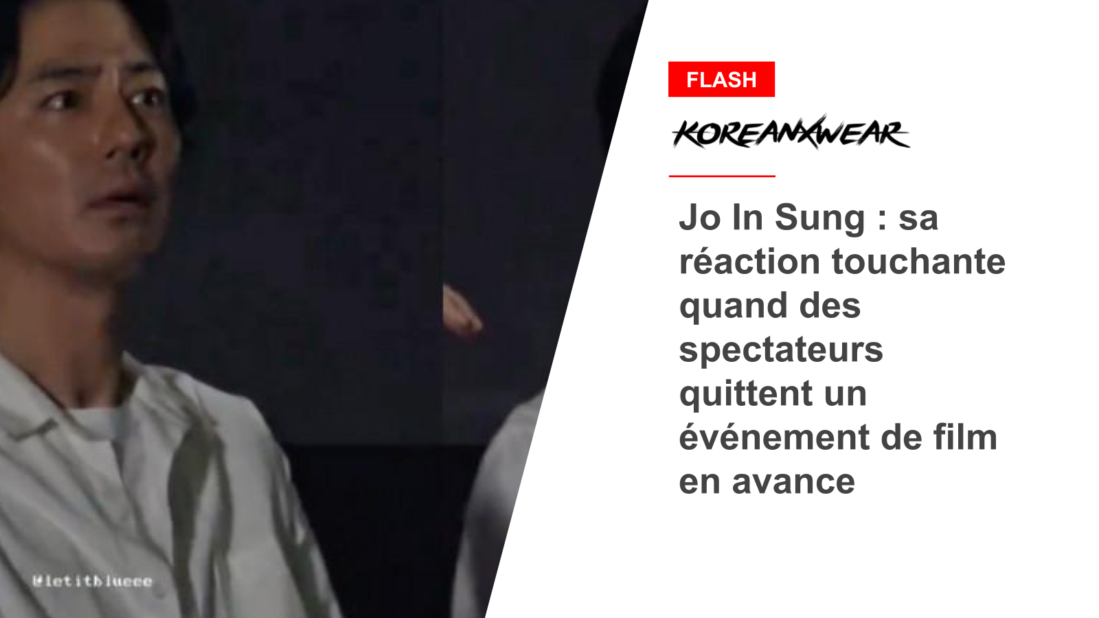 Jo In Sung : sa réaction touchante quand des spectateurs quittent un événement de film en avance