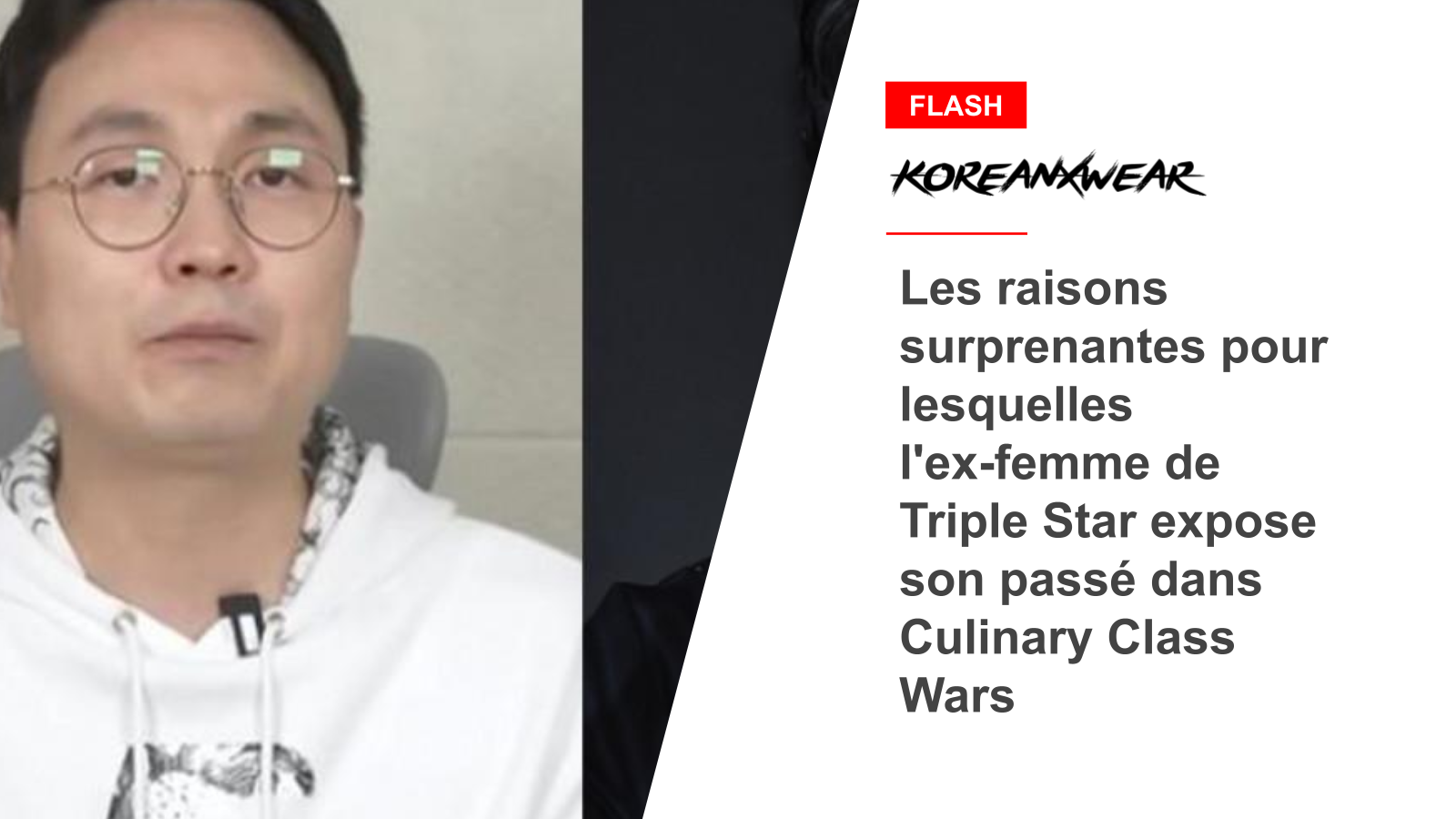 Les raisons surprenantes pour lesquelles l'ex-femme de Triple Star expose son passé dans Culinary Class Wars