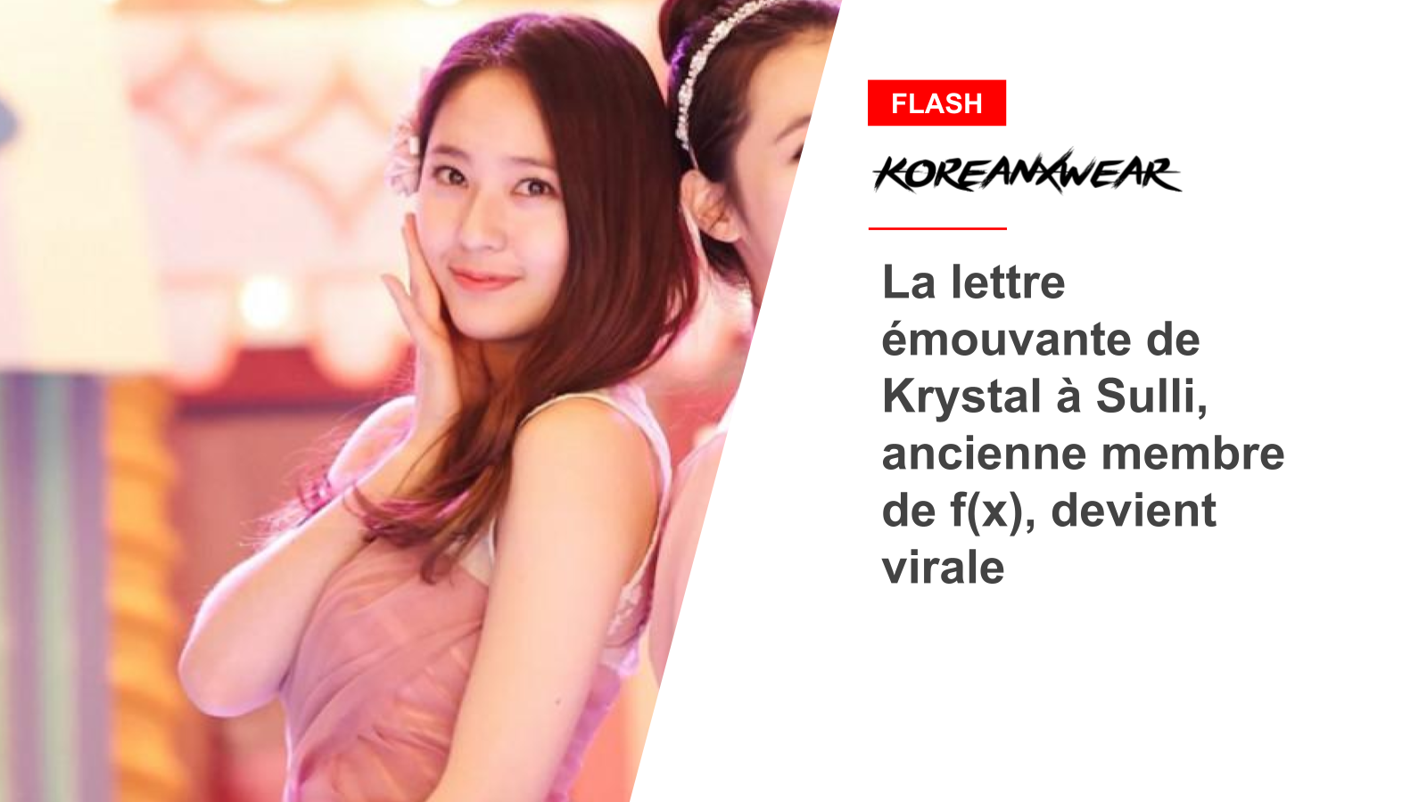 La lettre émouvante de Krystal à Sulli, ancienne membre de f(x), devient virale