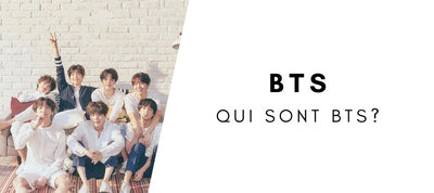 Qui sont les BTS ?  Présentation, Histoire et KPOP