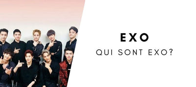 Qui sont les Exo? Présentation, Histoire et KPOP